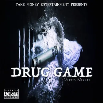 Drug Game by Money Meach