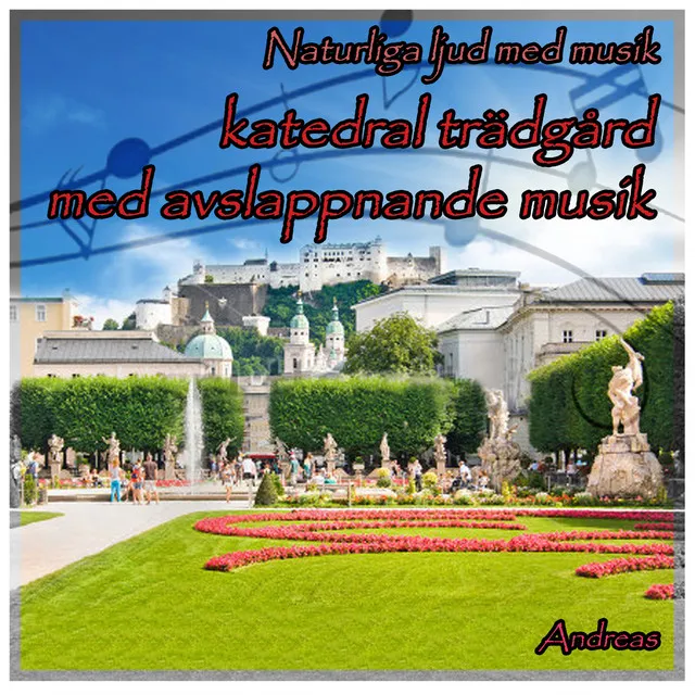 Naturliga ljud med musik: katedral trädgård med avslappnande musik