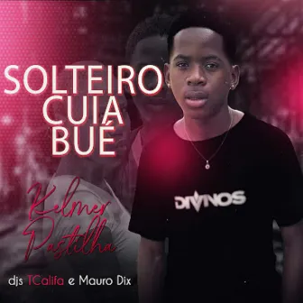 Solteiro Cuia Bué by DJ TCalifa