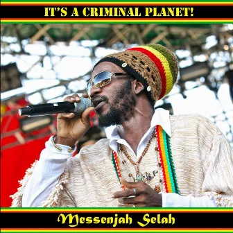 Criminal Planet by Messenjah Selah