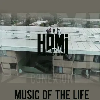 Music Of The Life by HDMI Real Conexión