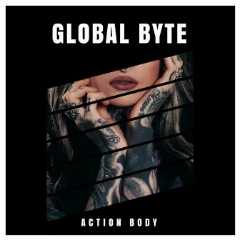 Action Body (Speed of Life Mix) by Global Byte