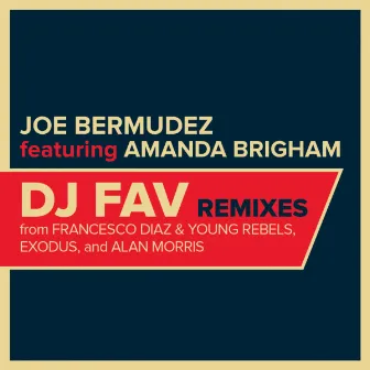 DJ Fav: Remixes, Pt. 1 by Joe Bermudez