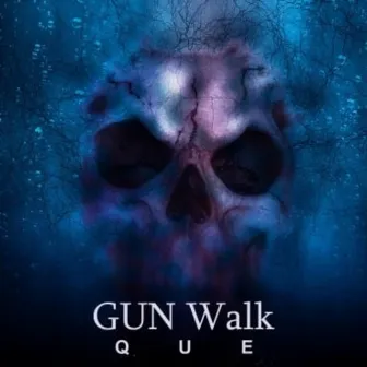 GUN Walk by Que