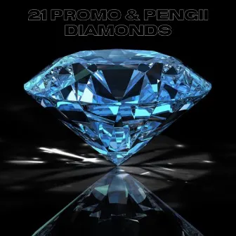 Diamonds by 21 Promo & Pengii