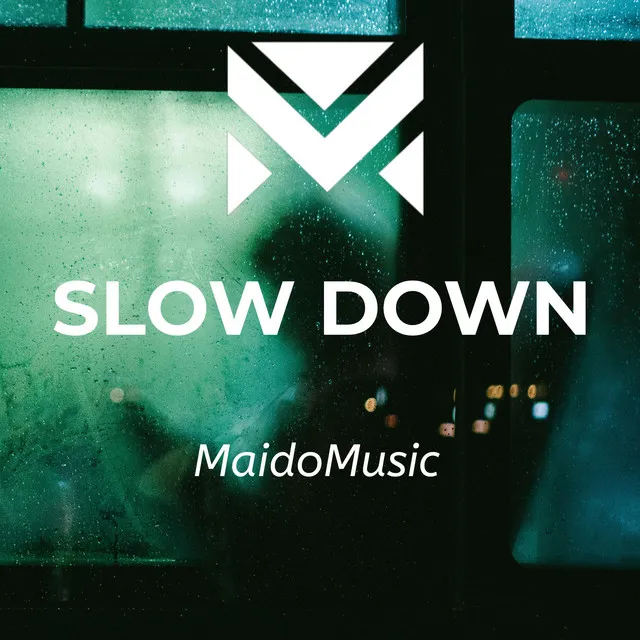 Slow Down