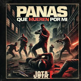 PANAS QUE MUEREN POR MI by Jota F