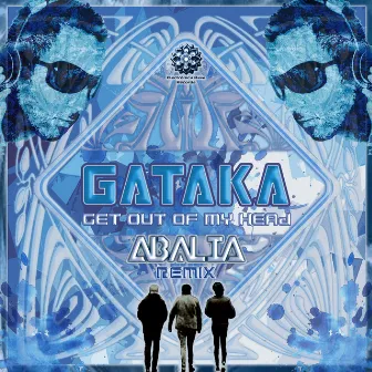 Get Out of My Head (ABALIA Remix) by Gataka