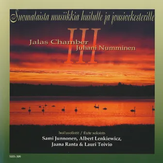 Suomalaista musiikkia huilulle ja jousiorkesterille III by Jalas Chamber