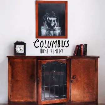 Home Remedy EP by Columbus