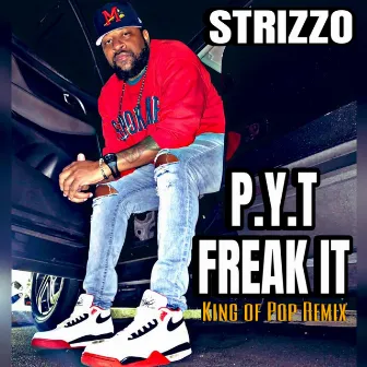 P.Y.T-Freak It (King of Pop Remix) by Strizzo