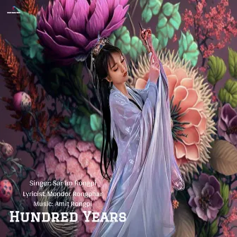 Hundred Years by Sar Im Rongpi