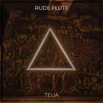 Rude Flute by Teua