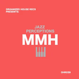 Jazz Perceptions by MMH