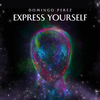 Express Yourself (DJ Global Byte Mix) by Domingo Perez