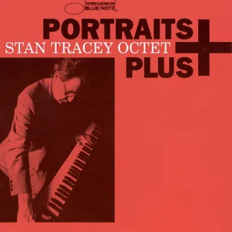 Portraits Plus by Stan Tracey Octet