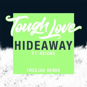 Hideaway (Freejak Remix) by Tough Love