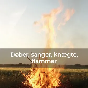 Døber, sanger, knægte, flammer (Remastered 2023) by Zenobia