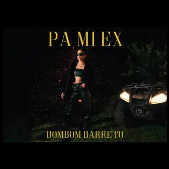 Pa Mi Ex by BomBom Barreto