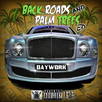 Back Roads & Palm Trees by Daywork