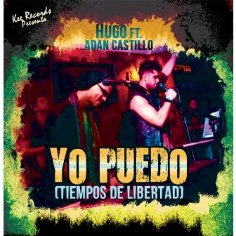 Yo Puedo (Tiempos de Libertad) [feat. Adan Castillo] by Hugo