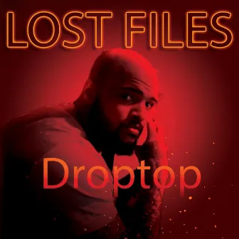 Lost Files (DropTop) by Young Mob