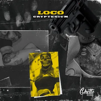 Loco by Cryptesium