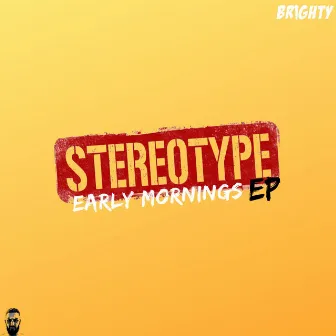 Early Mornings by Brighty