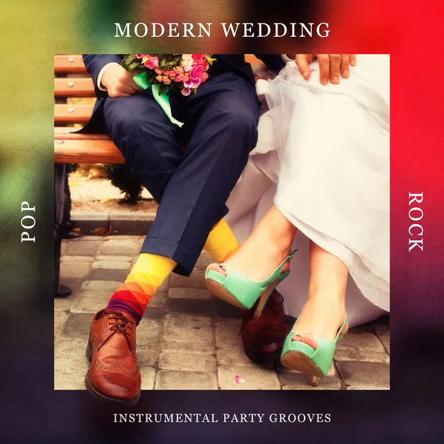 Modern Wedding Pop Rock: Instrumental Party Grooves, Wedding Ceremony Ideas