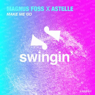 Make Me Go by ASTELLE