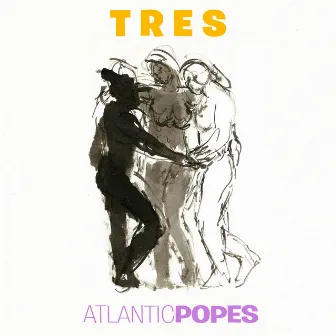 Tres by Atlantic Popes