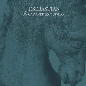 Un Cadáver Exquisito by J.F.Sebastian