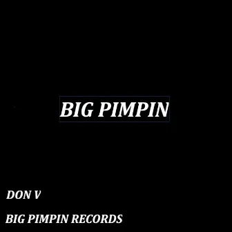 Big Pimpin by Don V