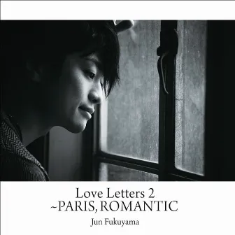 Love Letters 2 ～パリ市ロマンチッ区 by Jun Fukuyama