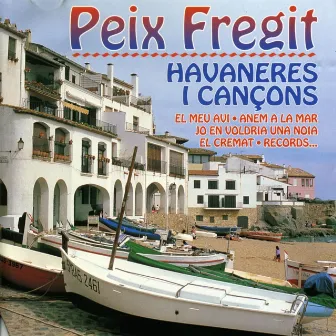 Havaneres i Cançons by Peix Fregit