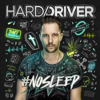 #NOSLEEP by Hard Driver