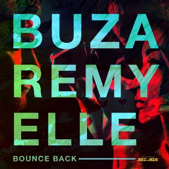 Bounce Back by Buza