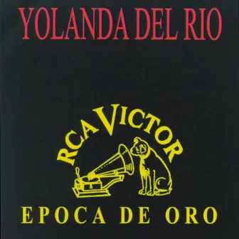 Epoca De Oro by Yolanda Del Rio