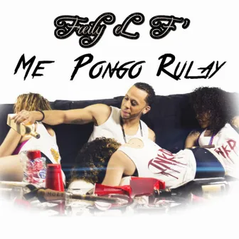 Me Pongo Rulay by Freily eL F'