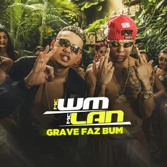 Grave faz bum by MC Lan