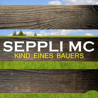 Kind eines Bauers by Seppli MC