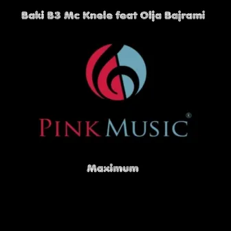 Maximum (feat. Olja Bajrami) by Baki B3