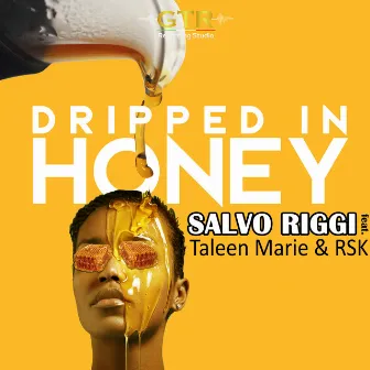 Dripped in Honey by Salvo Riggi