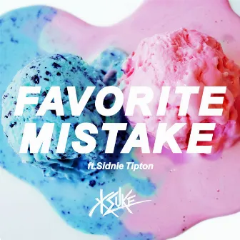 Favorite Mistake (feat. Sidnie Tipton) by KSUKE