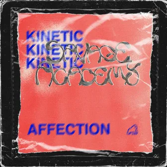 Affection by Kinetic