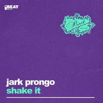 Shake It by Jark Prongo