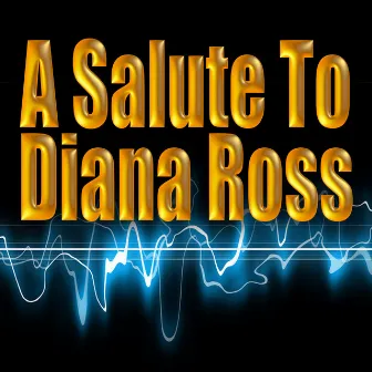 A Salute To Diana Ross by Unknown Artist