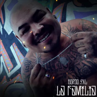 La Familia by Gordo 3XL