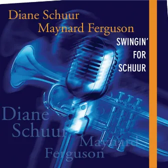 Swingin' For Schuur by Diane Schuur