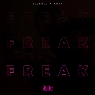 Freak by 222Bree